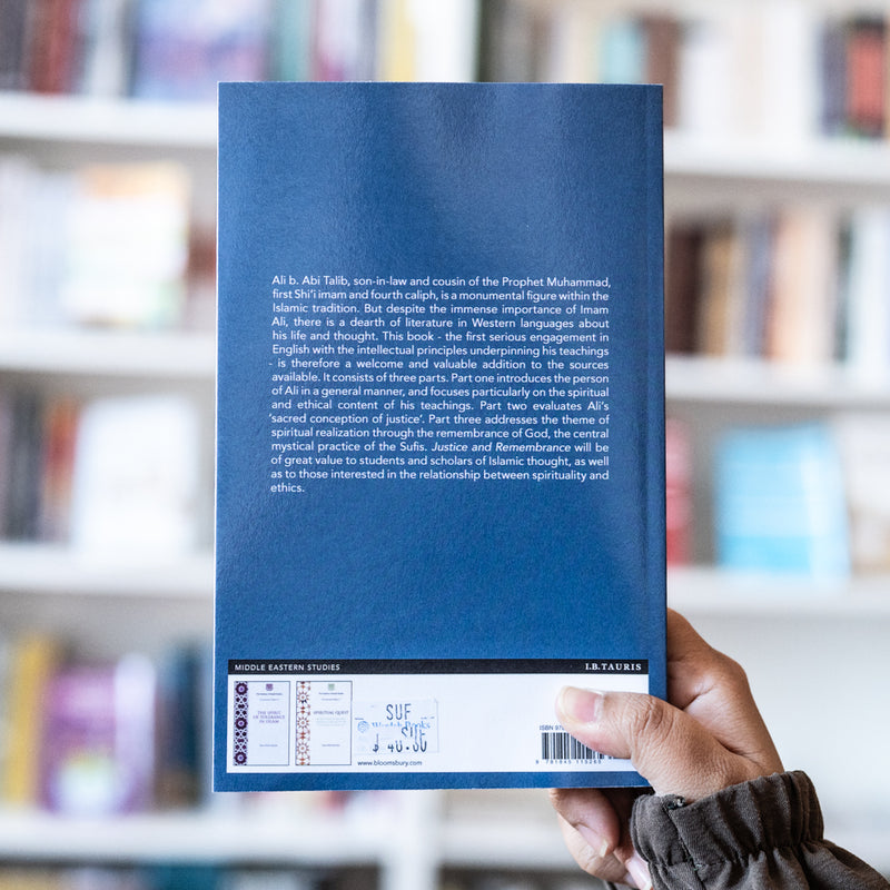 Justice and Remembrance: Introducing the Spirituality of Imam 'Ali