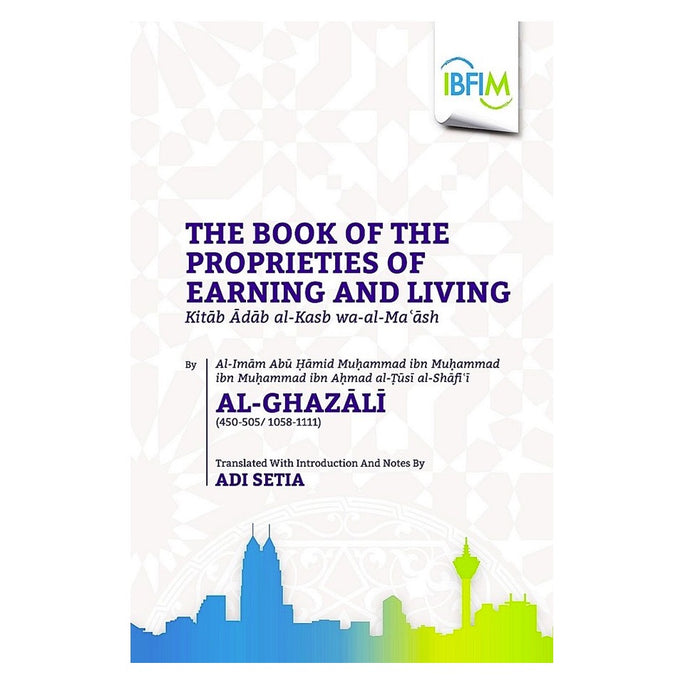 Al-Ghazali: Book of the Proprieties of Earning and Living