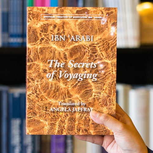Secrets of Voyaging: Kitab al-Isfar ‘an Nata’ij al-Asfar