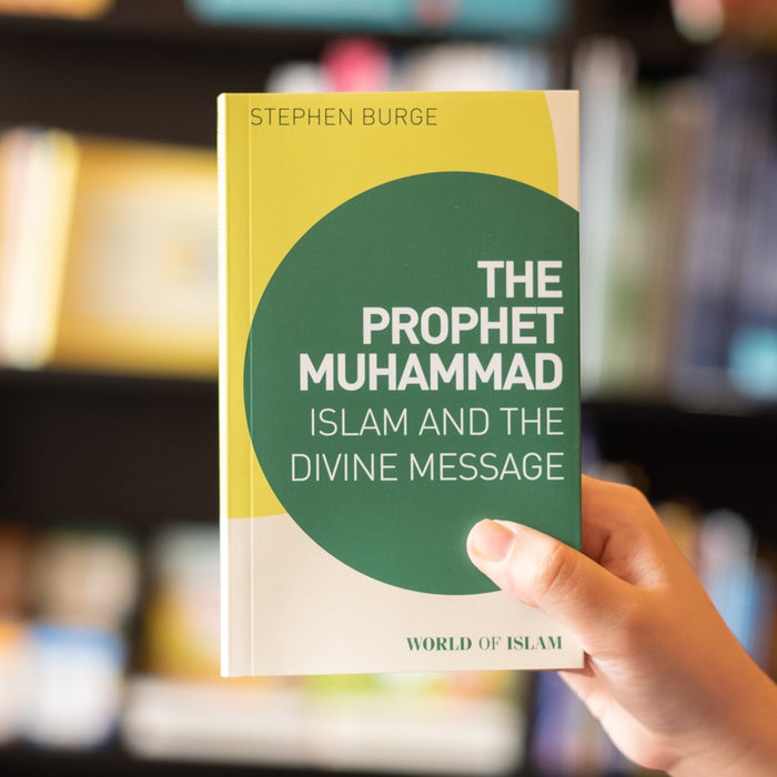 The Prophet Muhammad: Islam and the Divine Message