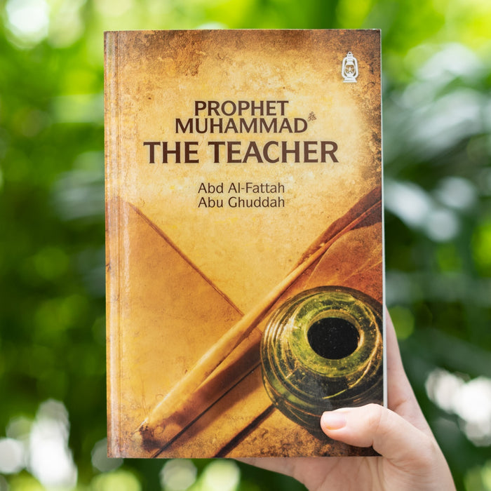 Prophet Muhammad s.a.w.: The Teacher
