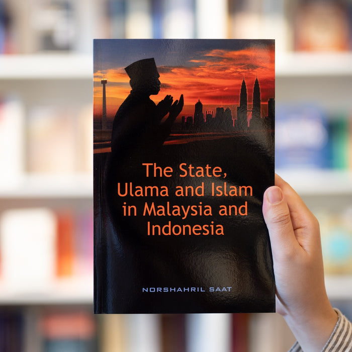 The State, Ulama And Islam in Malaysia and Indonesia