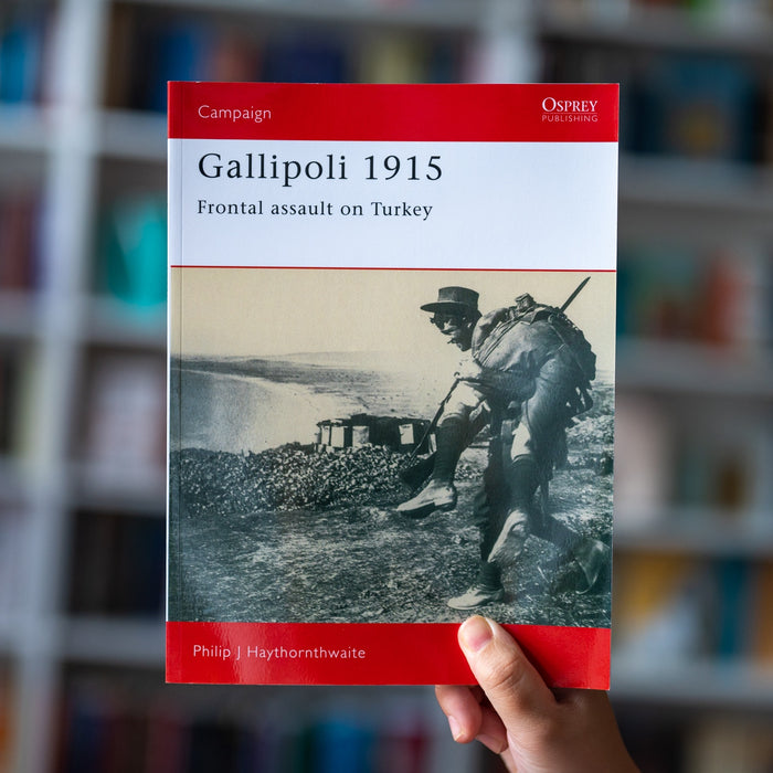 Gallipoli 1915: Frontal Assault on Turkey