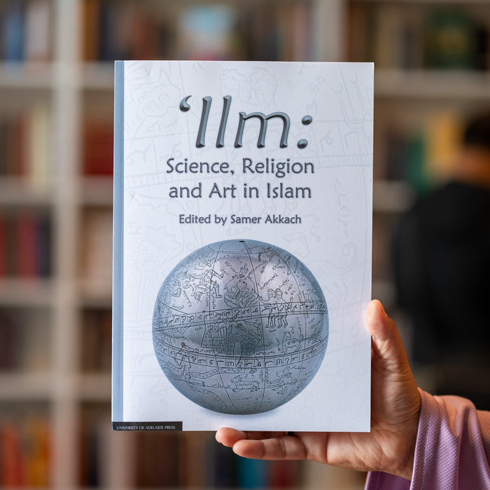 Ilm: Science, Religion and Art in Islam