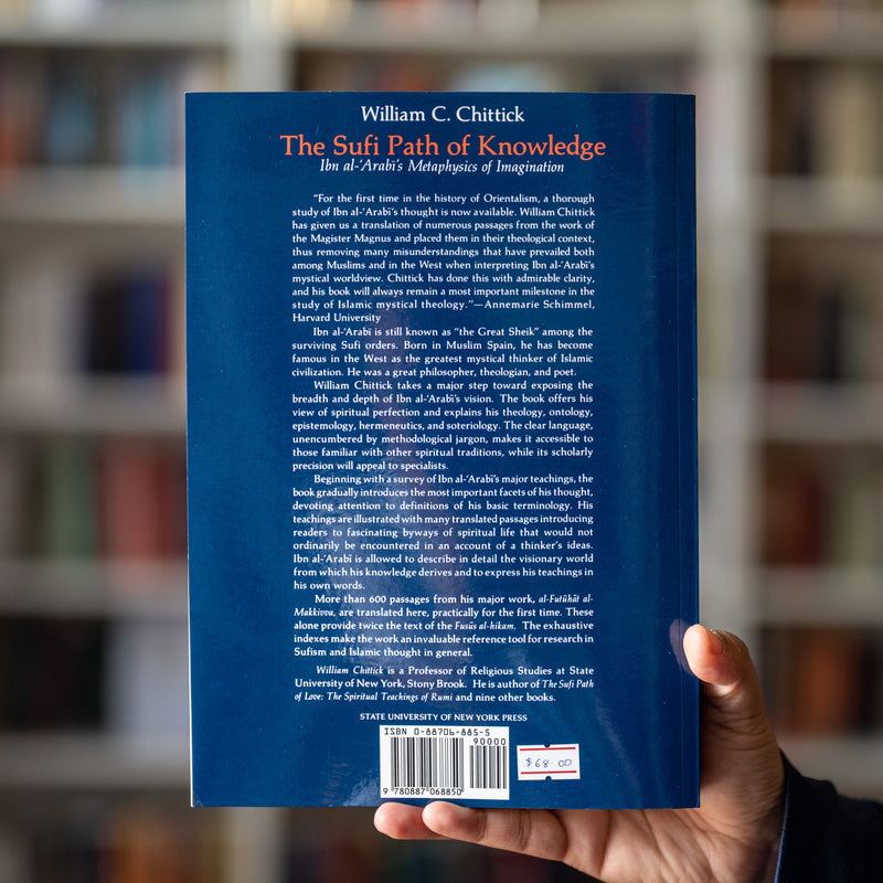 Sufi Path of Knowledge: Ibn Al-Arabi's Metaphysics of Imagination