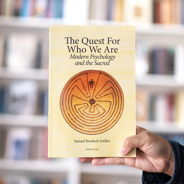 The Quest For Who We Are: Modern Psychology and the Sacred