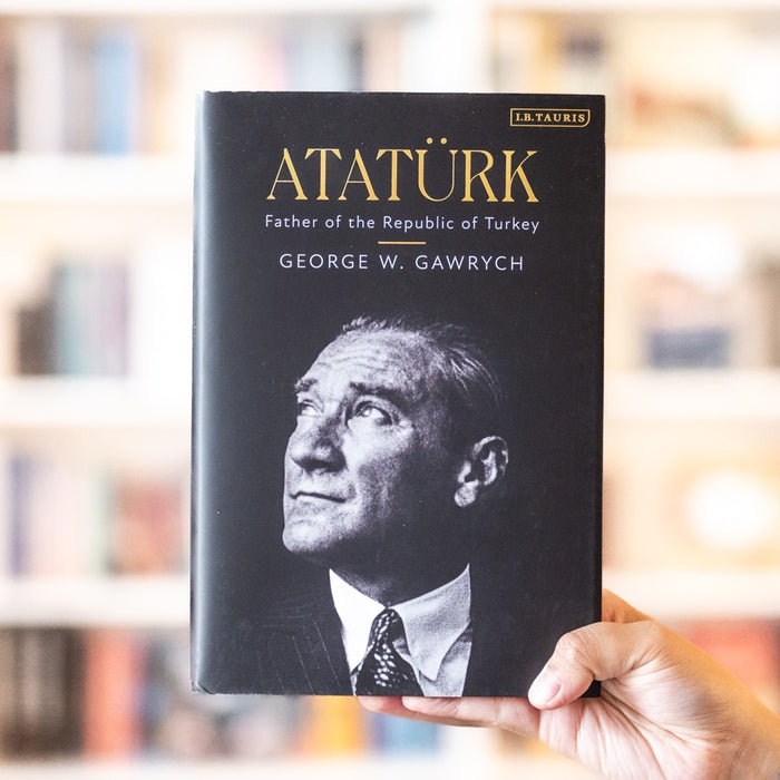 Atatürk: Father of the Republic of Turkey