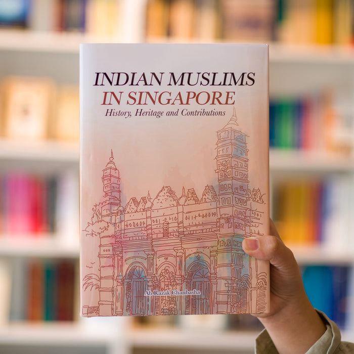 Indian Muslims in Singapore: History, Heritage and Contributions