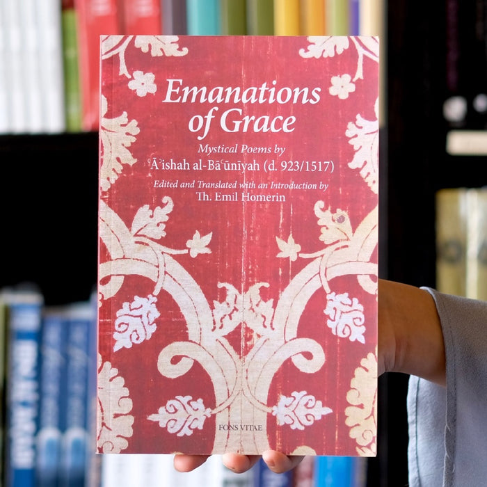 Emanations of Grace: Mystical Poems by A'ishah al-Bacuniyah