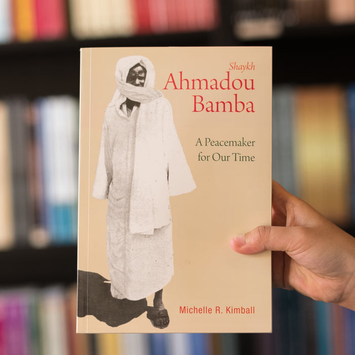 Shaykh Ahmadou Bamba: A Peacemaker for Our Time