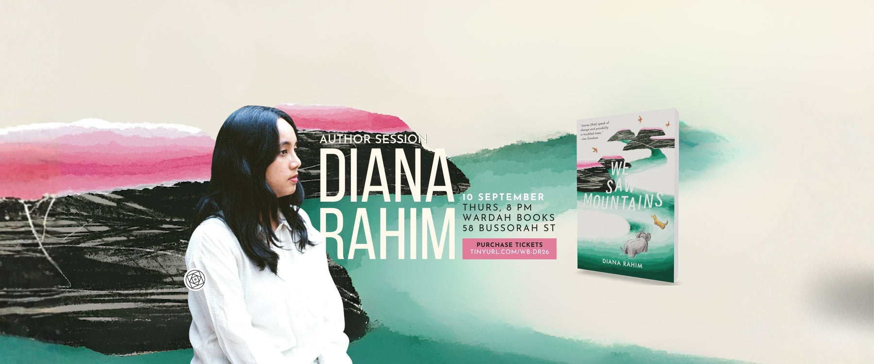 Author Session: Diana Rahim (We Saw Mountains)