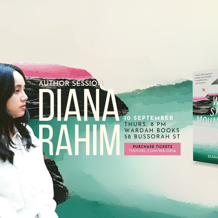 Author Session: Diana Rahim (We Saw Mountains)