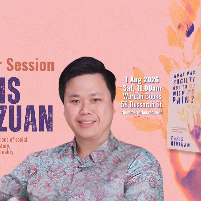 Author Session: Faris Ridzuan (What Has Society Got To Do With My Pain?)