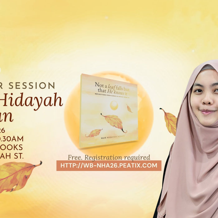 Author Session: Ustazah Nur Hidayah Azman (Not A Leaf Falls But That He Knows It)