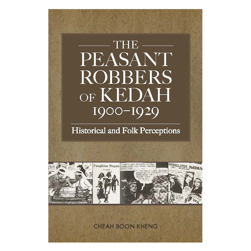 The Peasant Robbers of Kedah, 1900-1929