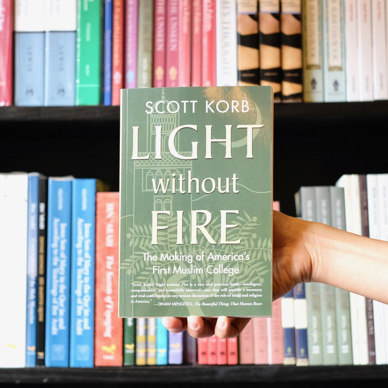 Light without Fire: The Making of America's First Muslim College