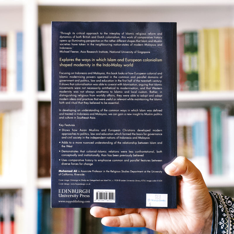 Islam and Colonialism: Becoming Modern in Indonesia and Malaya