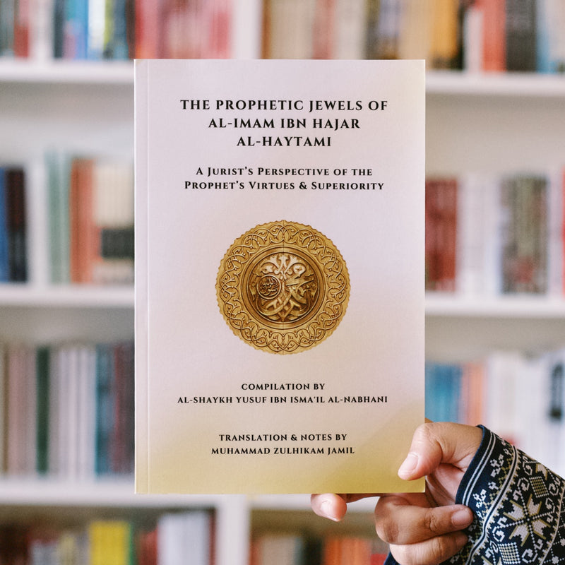 The Prophetic Jewels of al-Imam Ibn Hajar al-Haytami
