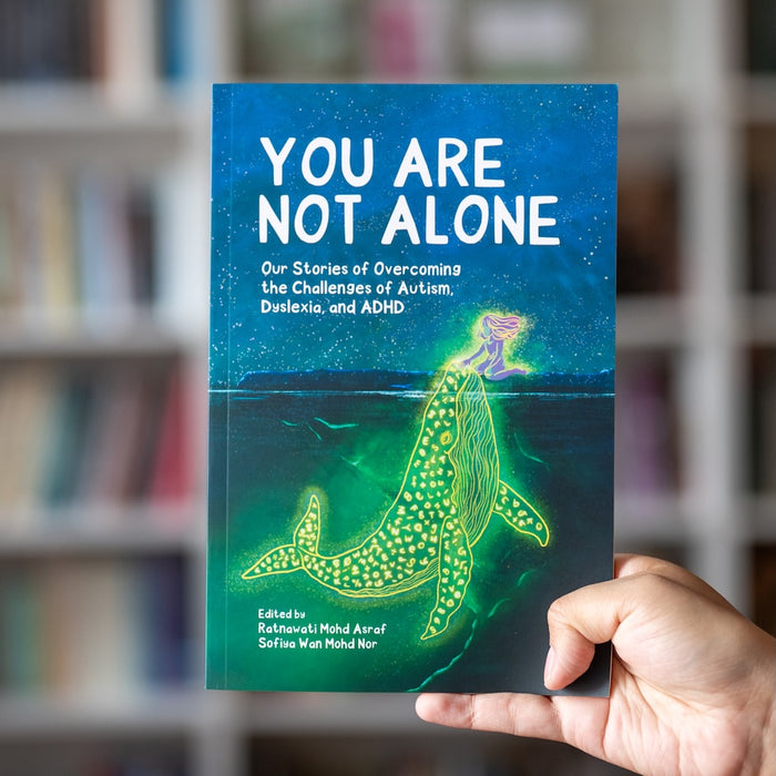 You Are Not Alone: Stories of Overcoming the Challenges of Autism, Dyslexia, and ADHD