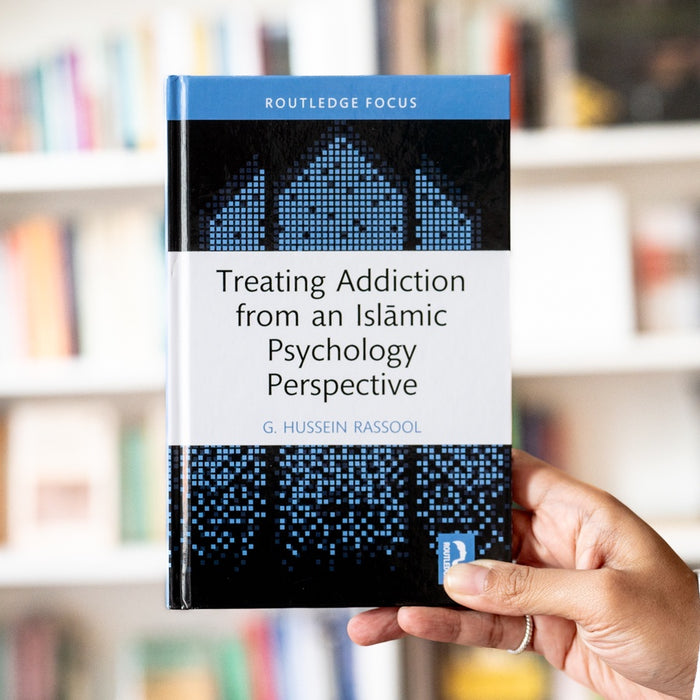 Treating Addiction from an Islamic Psychology Perspective