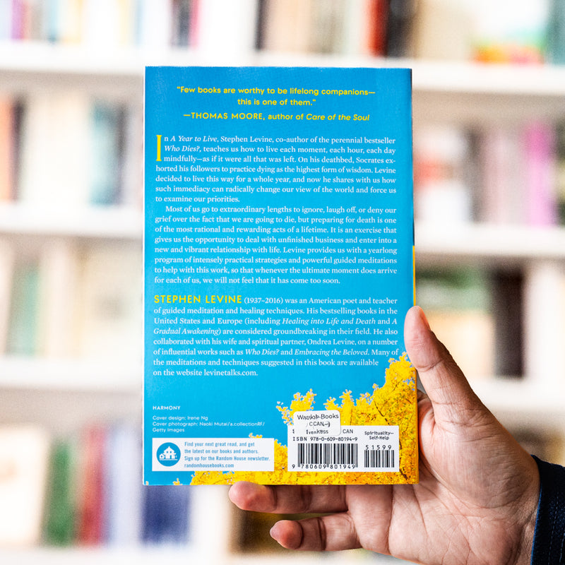 A Year to Live: How to Live This Year as If It Were Your Last