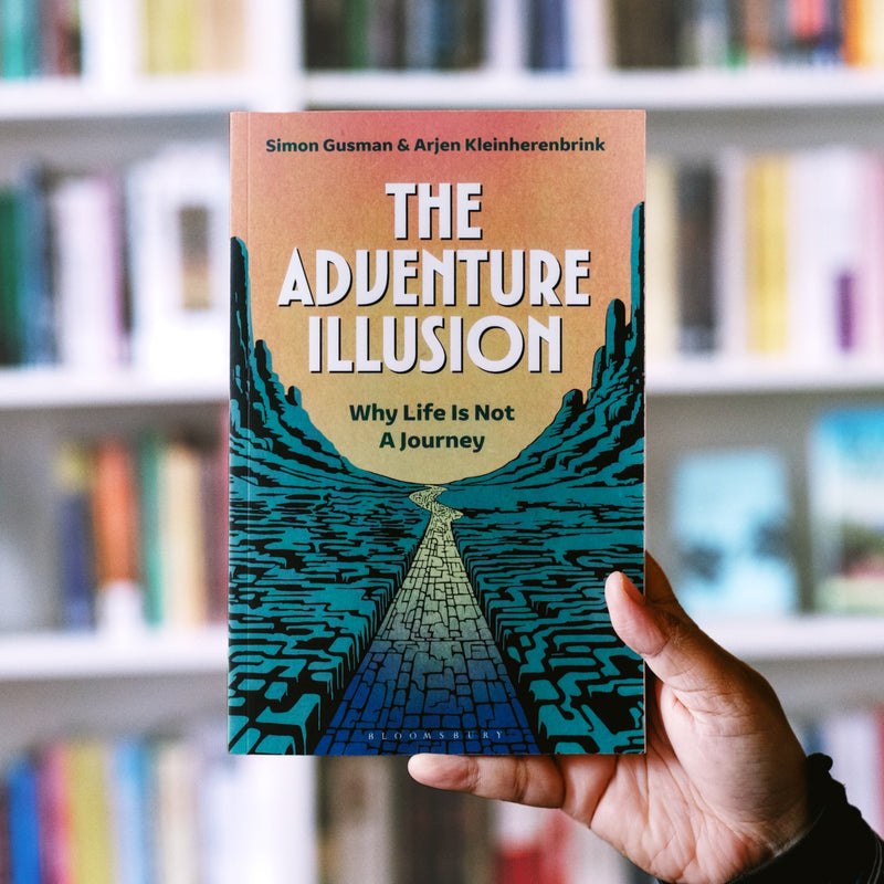 The Adventure Illusion: Why Life is Not a Journey