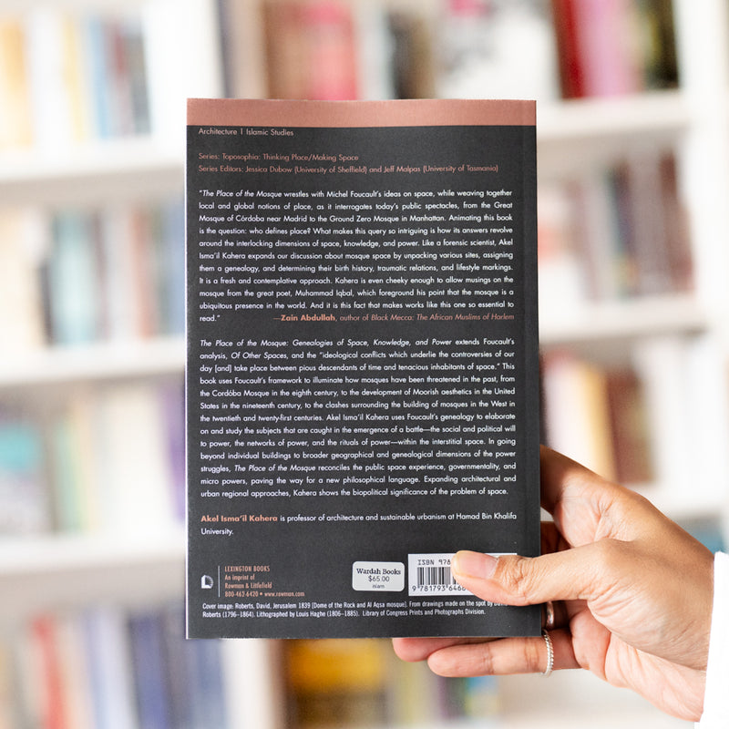 The Place of the Mosque: Genealogies of Space, Knowledge, and Power