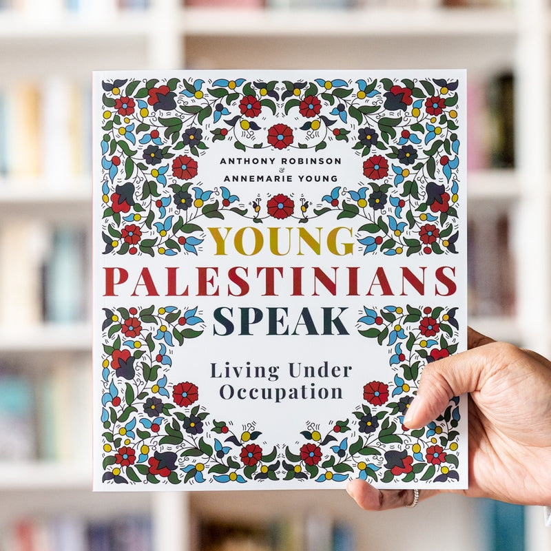 Young Palestinians Speak: Living Under Occupation