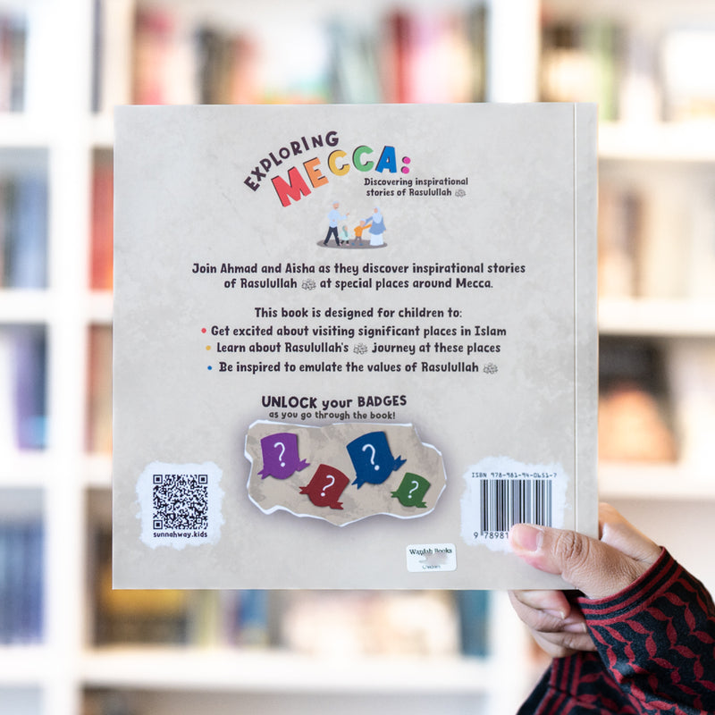 Exploring Mecca: Discovering Inspirational Stories of Rasulullah ﷺ