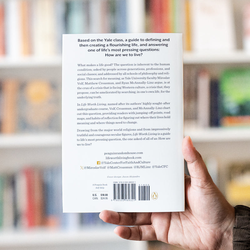 Life Worth Living: A Guide to What Matters Most PB