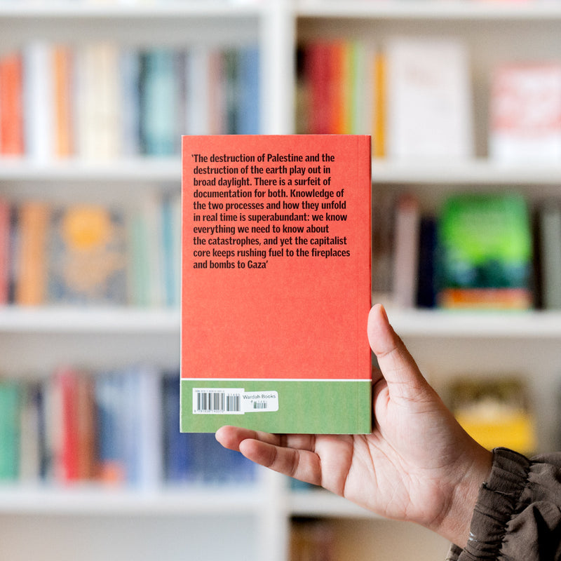 The Destruction of Palestine Is the Destruction of the Earth