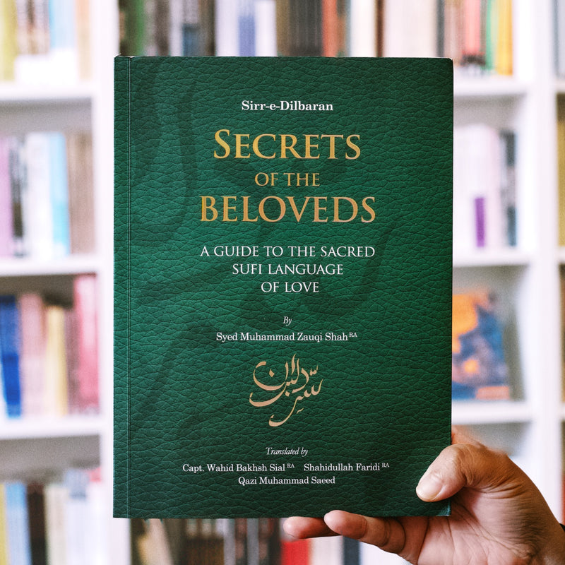 Secrets of the Beloveds: A Guide to the Sacred Sufi Language of Love