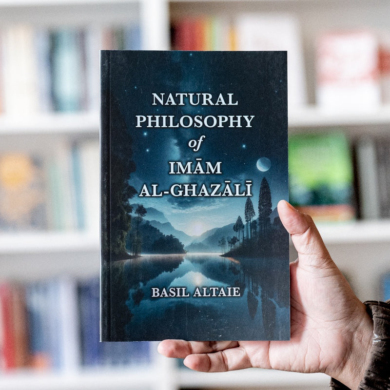 Natural Philosophy of Imam Al-Ghazali
