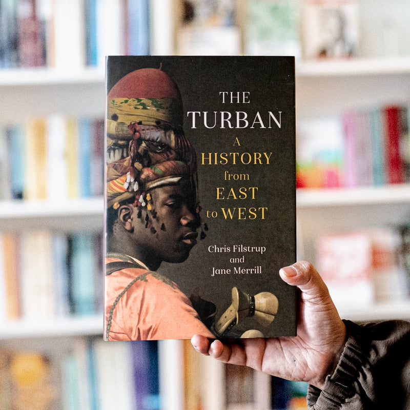 The Turban: A History from East to West