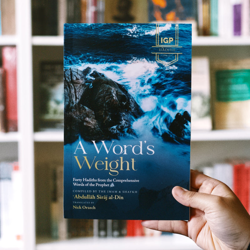 A Word's Weight: Forty Hadiths