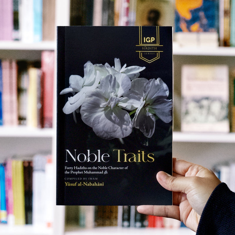 Noble Traits: Forty Hadiths