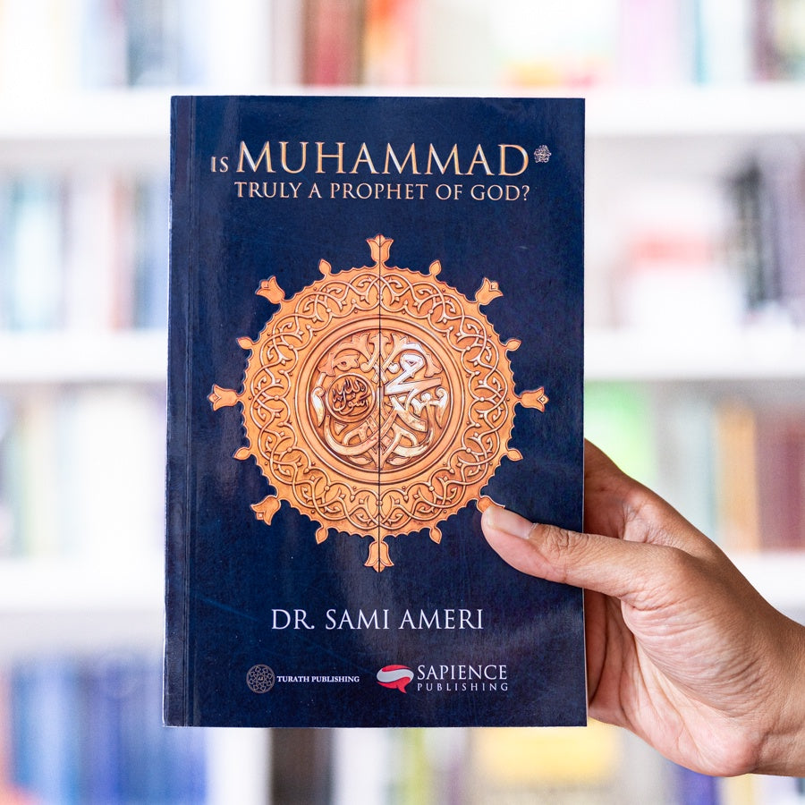 Is Muhammadﷺ Truly a Prophet of God? — Wardah Books