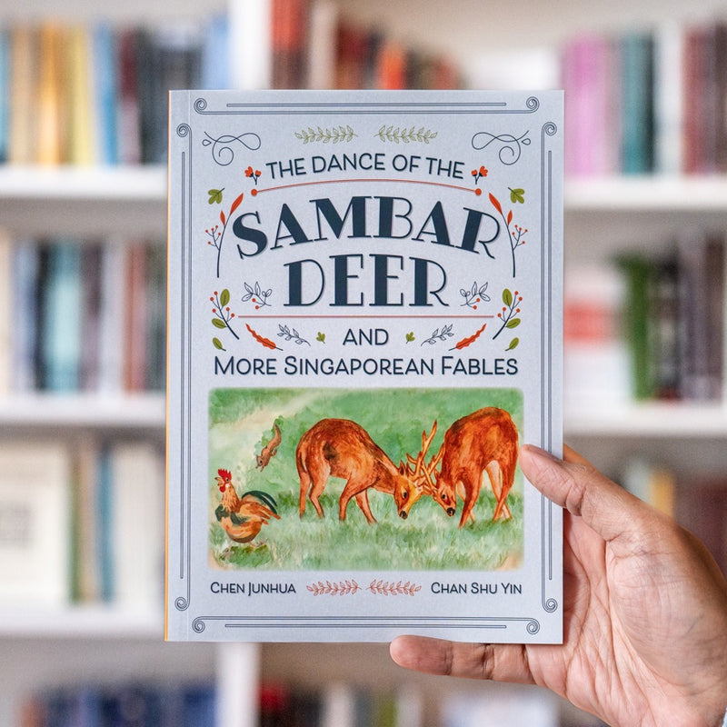 The Dance of the Sambar Deer and More Singaporean Fables