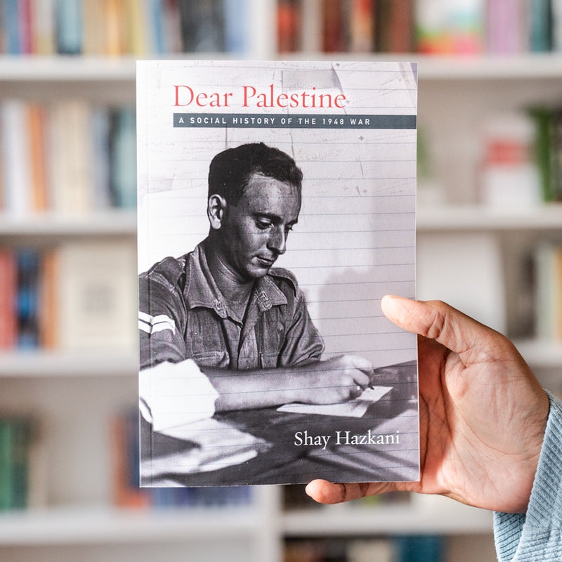 Dear Palestine: A Social History of the 1948 War