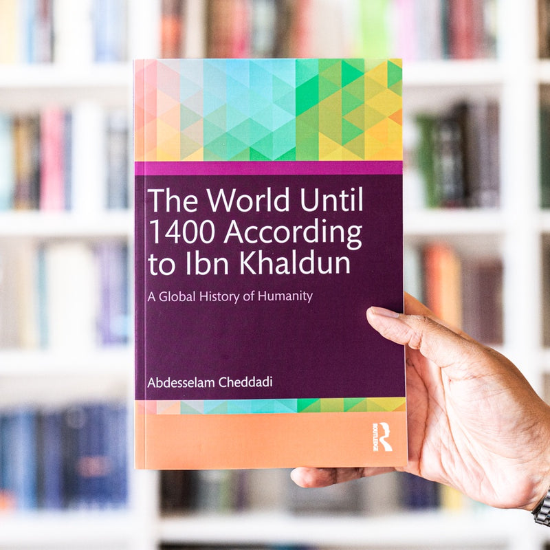 The World Until 1400 According to Ibn Khaldun