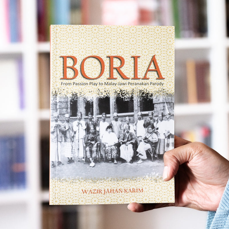 Boria: From Passion Play to Malay-Jawi Peranakan Parody