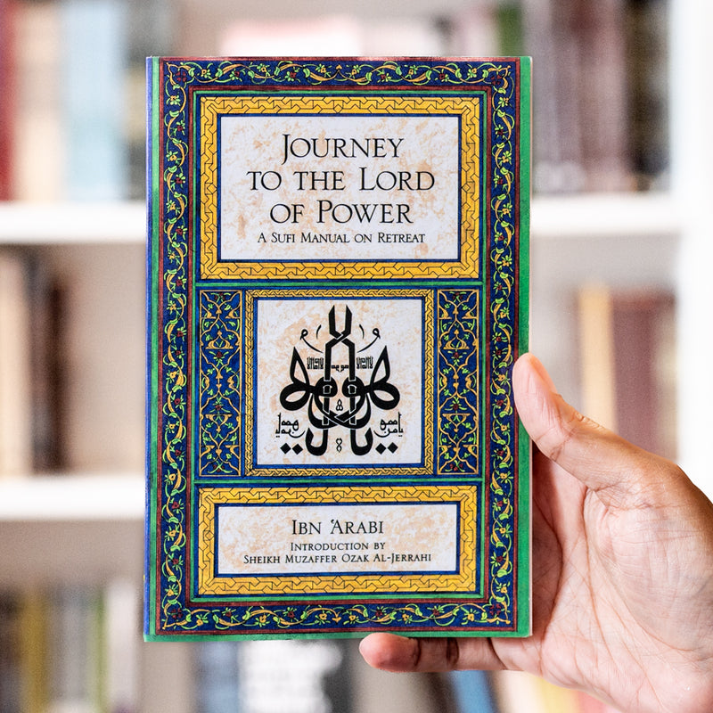 Journey to the Lord of Power: A Sufi Manual on Retreat