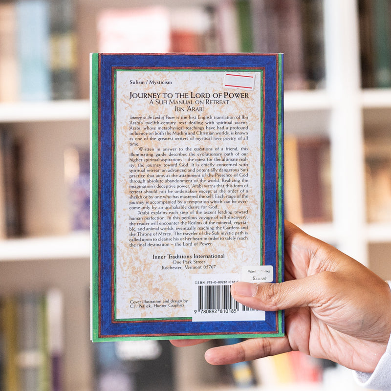 Journey to the Lord of Power: A Sufi Manual on Retreat