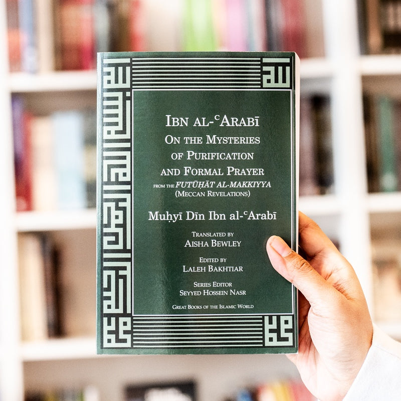 Ibn al-Arabi On the Mysteries of Purification and Formal Prayer