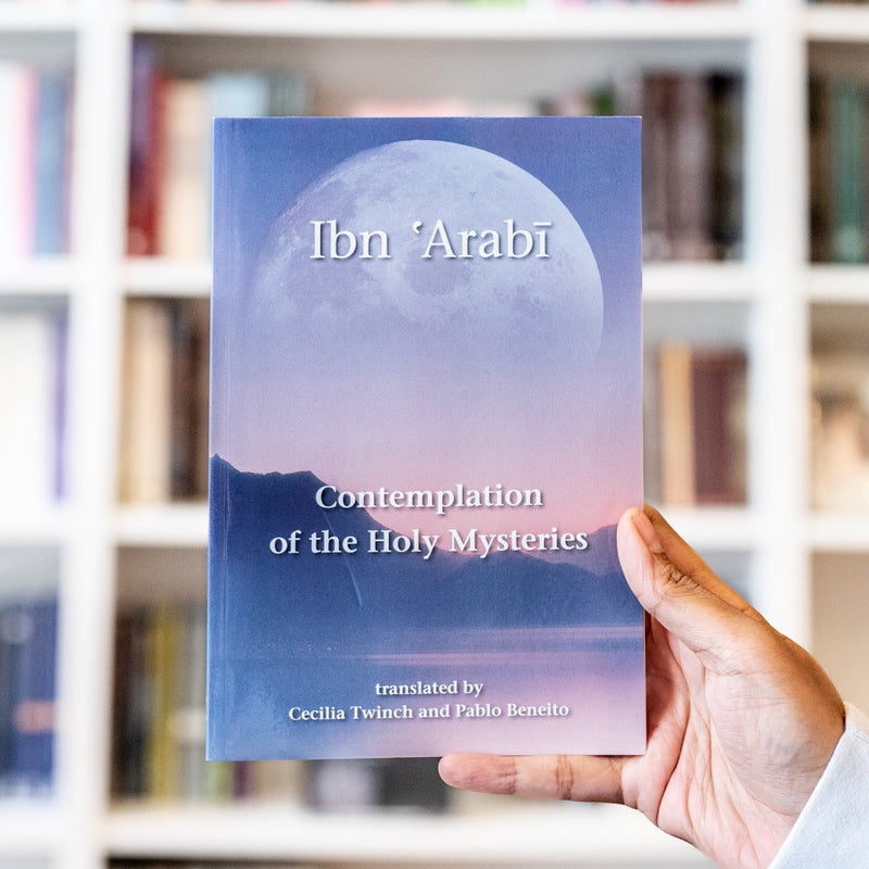Contemplation of the Holy Mysteries: The Mashahid al-asrar of Ibn 'Arabi