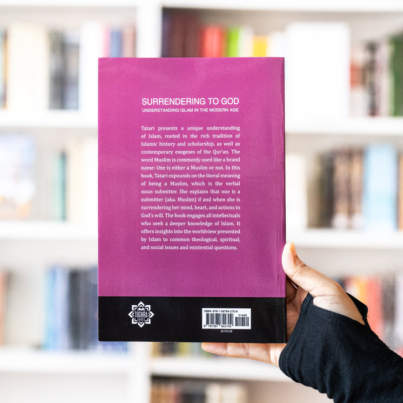 Surrendering to God: Understanding Islam in the Modern Age