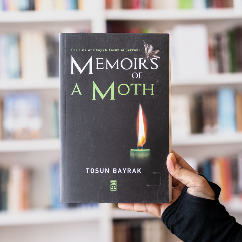 Memoirs of a Moth: The Life of Shaykh Tosun Al Jerrahi