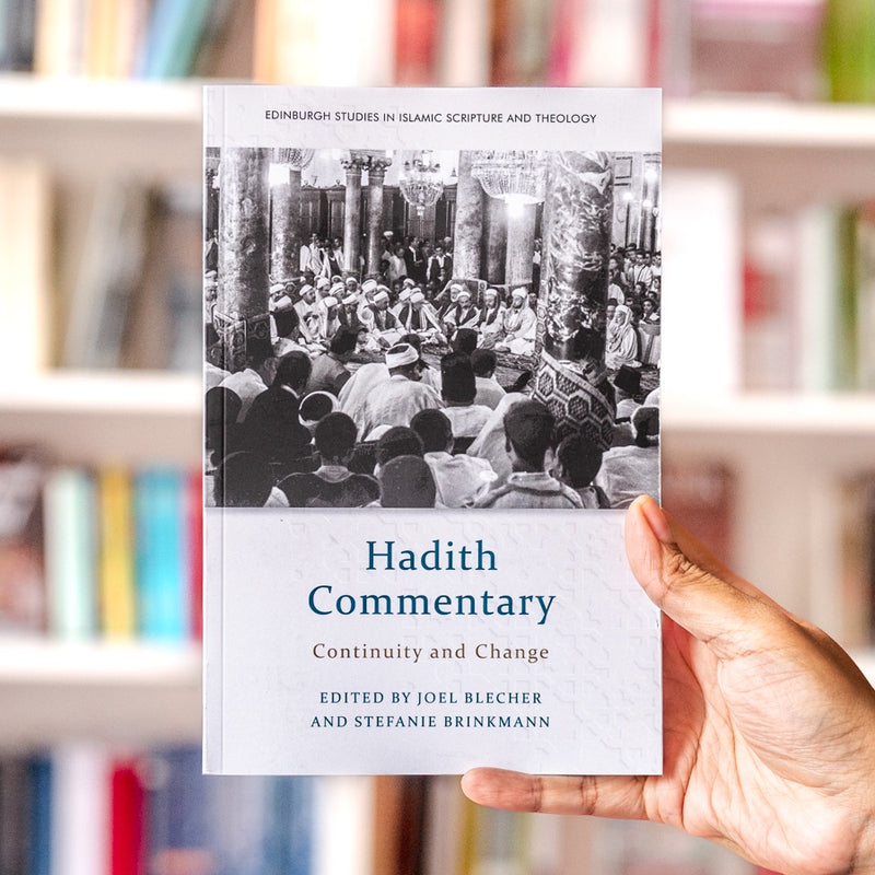 Hadith Commentary Hadith Commentary: Continuity and Change — Wardah Books