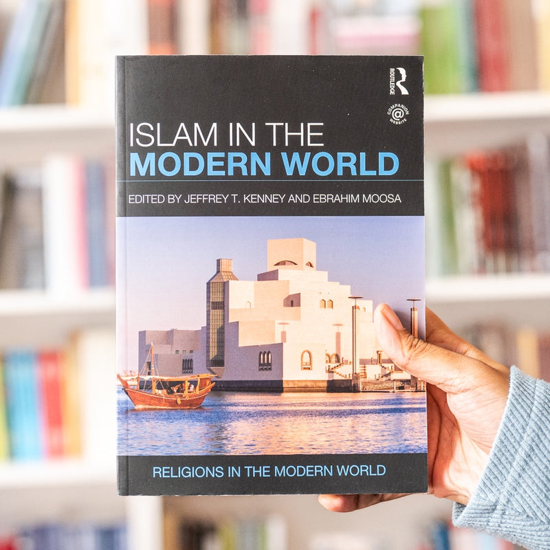 Islam in the Modern World (Routledge)