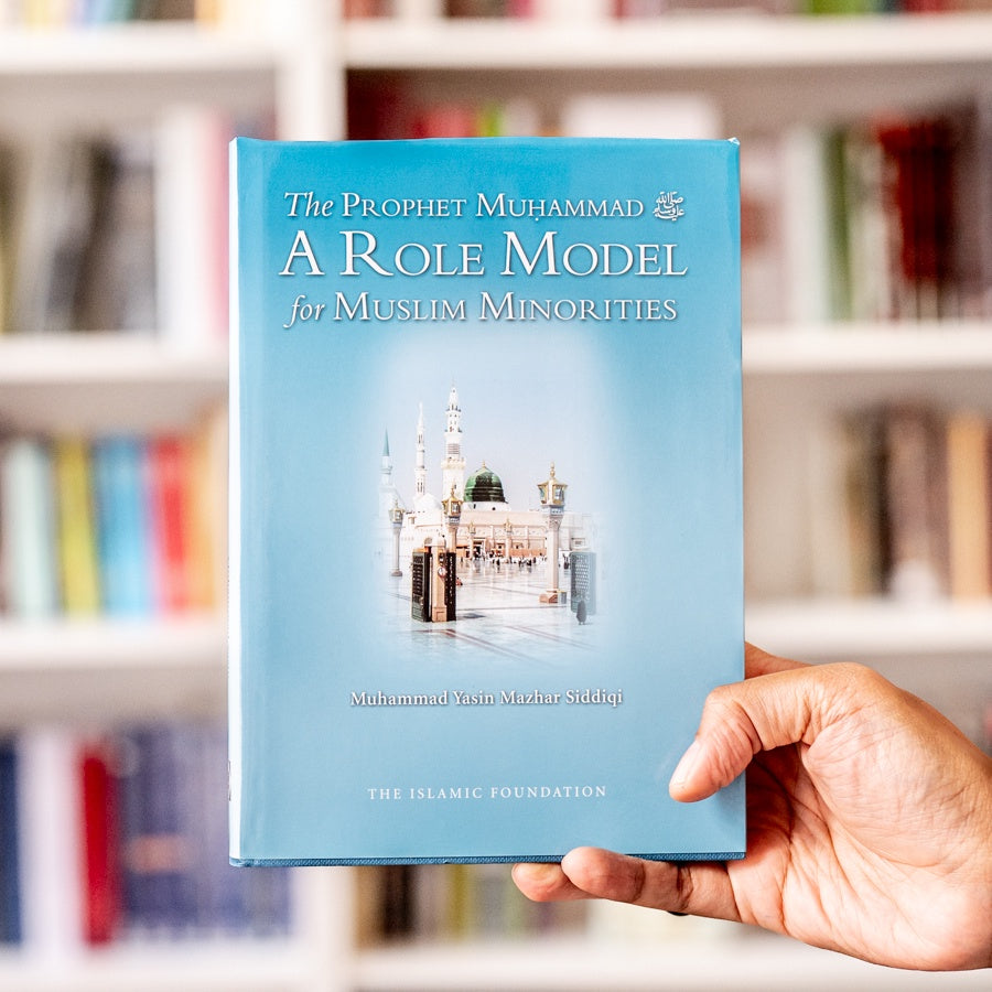 Prophet Muhammad A Role Model for Muslim Minorities HB — Wardah Books